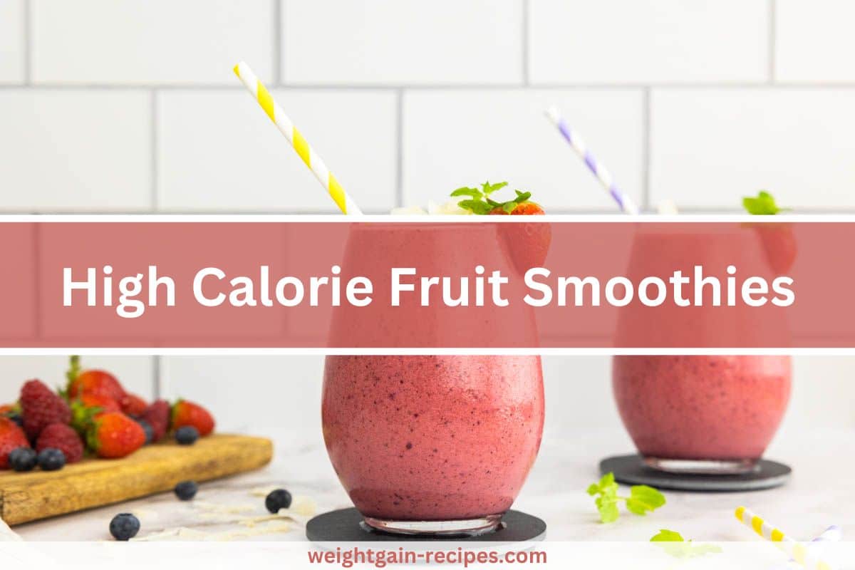 15 Best High-Calorie Fruit Smoothies for Weight Gain